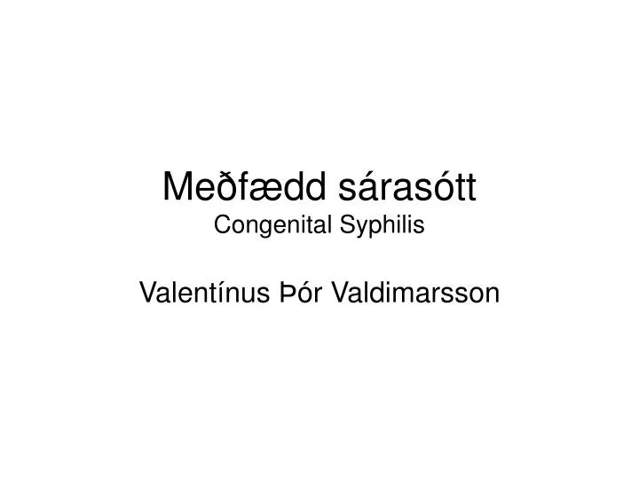 me f dd s ras tt congenital syphilis