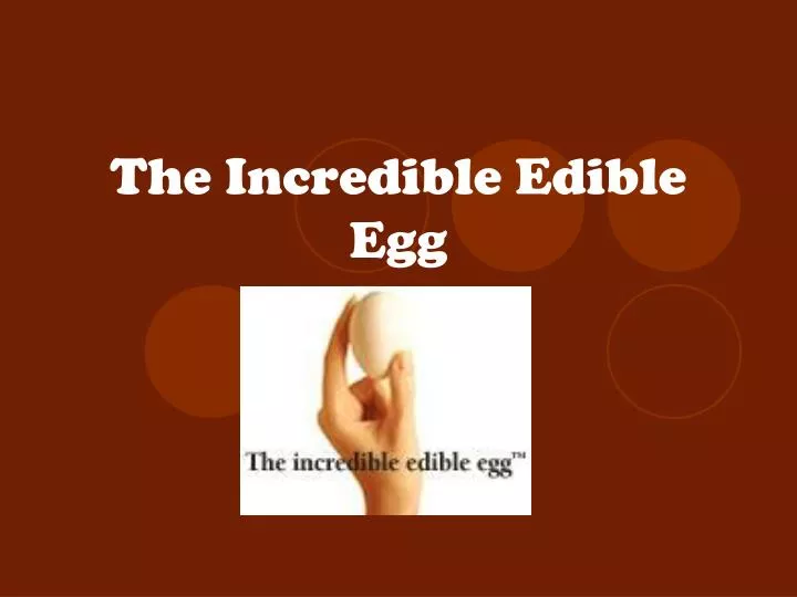 the incredible edible egg