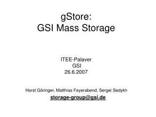 gStore: GSI Mass Storage ITEE-Palaver GSI 26.6.2007