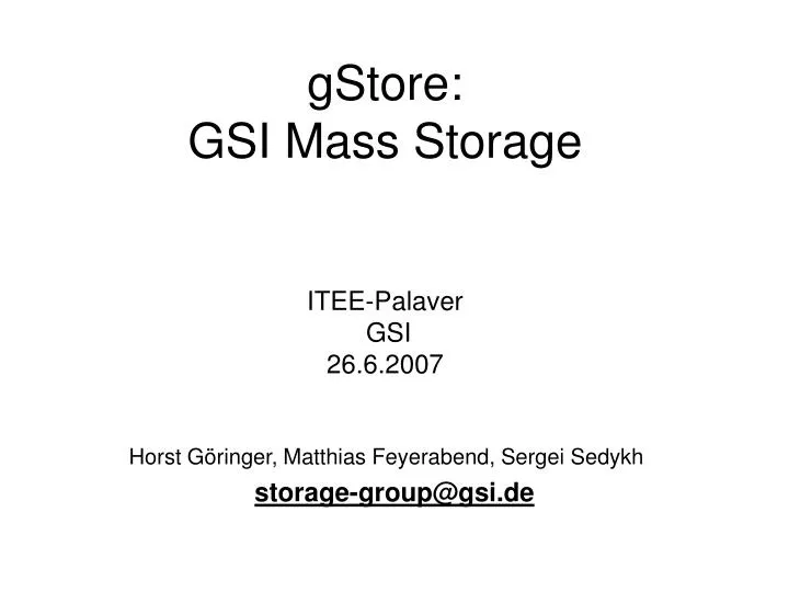 gstore gsi mass storage itee palaver gsi 26 6 2007