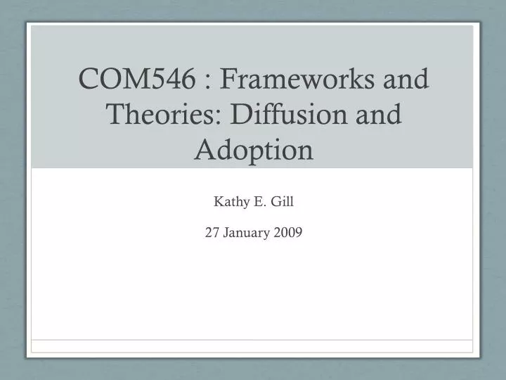 com546 frameworks and theories diffusion and adoption