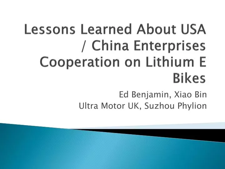lessons learned about usa china enterprises cooperation on lithium e bikes