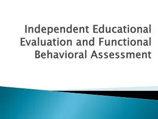 Independent Educational Evaluation and Functional Behavioral Assessment