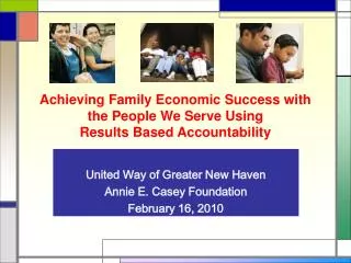Achieving Family Economic Success with the People We Serve Using Results Based Accountability