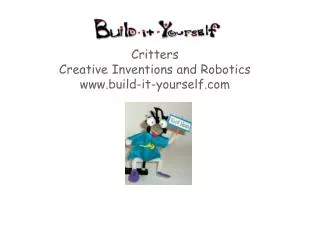 Critters Creative Inventions and Robotics build-it-yourself