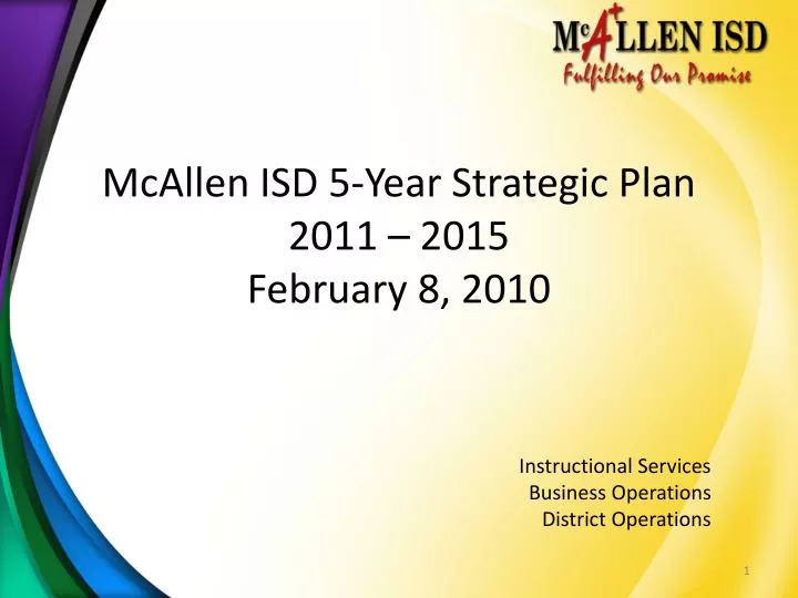 mcallen isd 5 year strategic plan 2011 2015 february 8 2010
