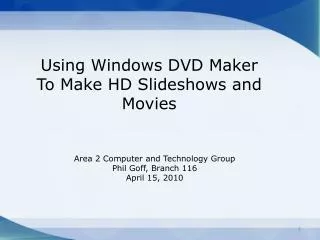 Using Windows DVD Maker To Make HD Slideshows and Movies