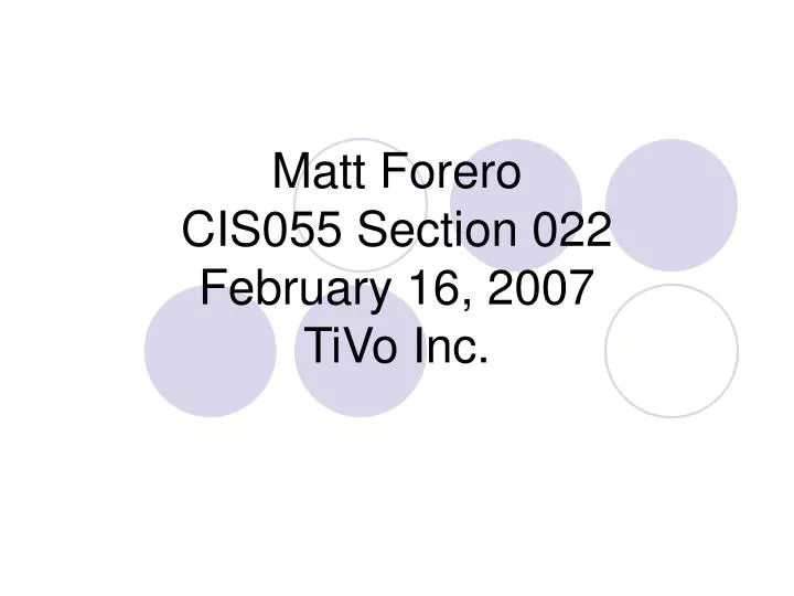 matt forero cis055 section 022 february 16 2007 tivo inc