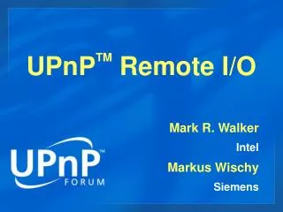 UPnP TM Remote I/O