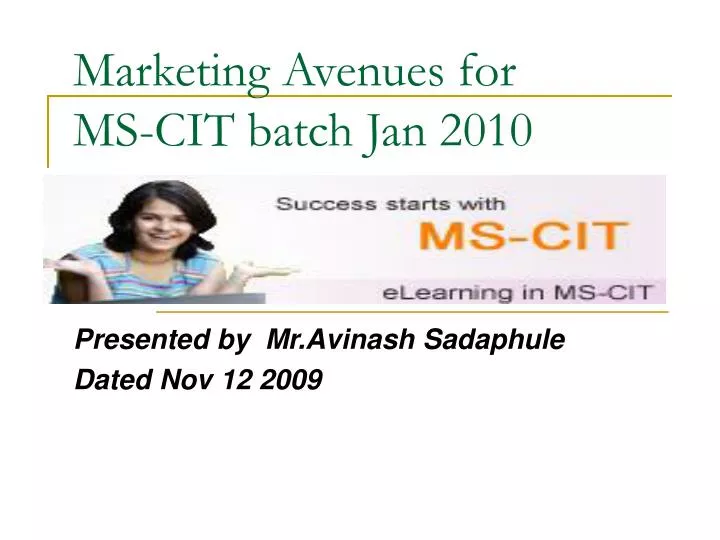 marketing avenues for ms cit batch jan 2010