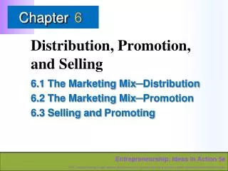 Distribution, Promotion, and Selling