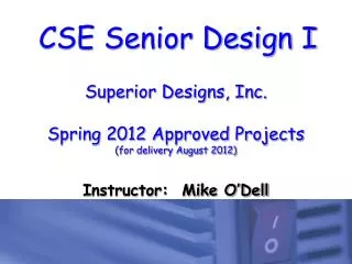 Superior Designs, Inc. Spring 2012 Approved Projects (for delivery August 2012)