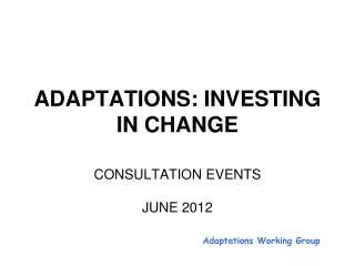 ADAPTATIONS: INVESTING IN CHANGE