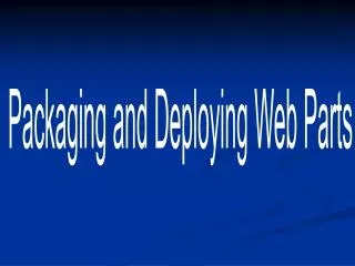 Packaging and Deploying Web Parts