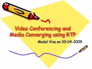 Video Conferencing and Media Converging using RTP