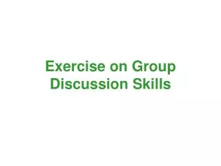 Exercise on Group Discussion Skills