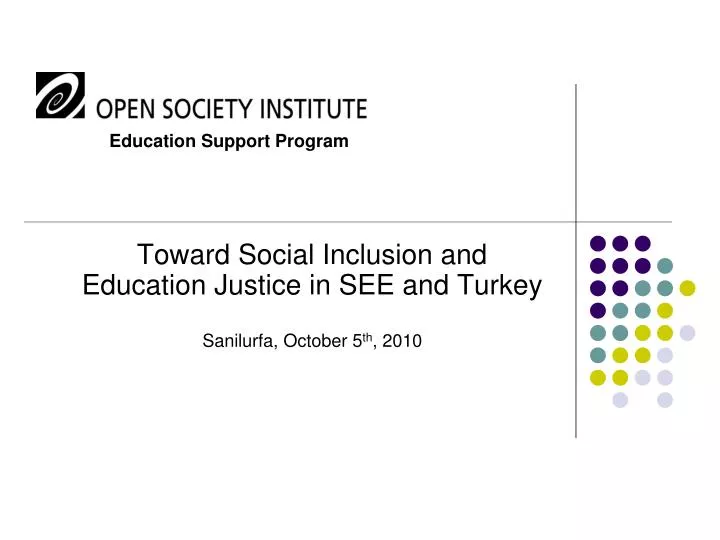 toward social inclusion and education justice in see and turkey sanilurfa october 5 th 2010