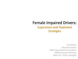 Female Impaired Drivers: Supervision and Treatment Strategies