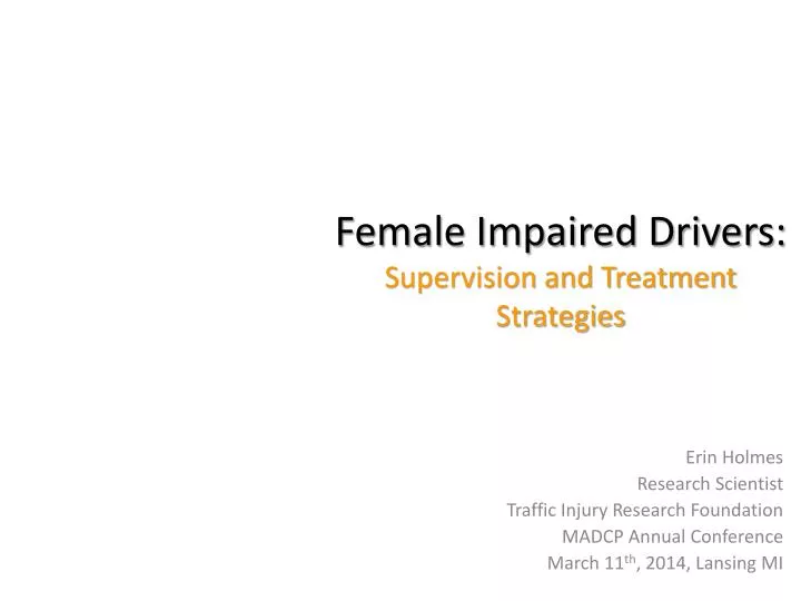 female impaired drivers supervision and treatment strategies