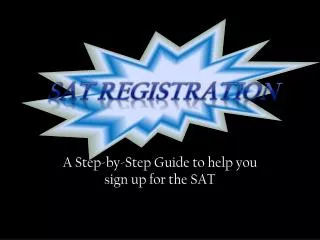 A Step-by-Step Guide to help you sign up for the SAT