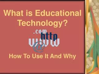 What is Educational Technology?