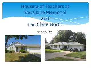 Housing of Teachers at Eau Claire Memorial and Eau Claire North