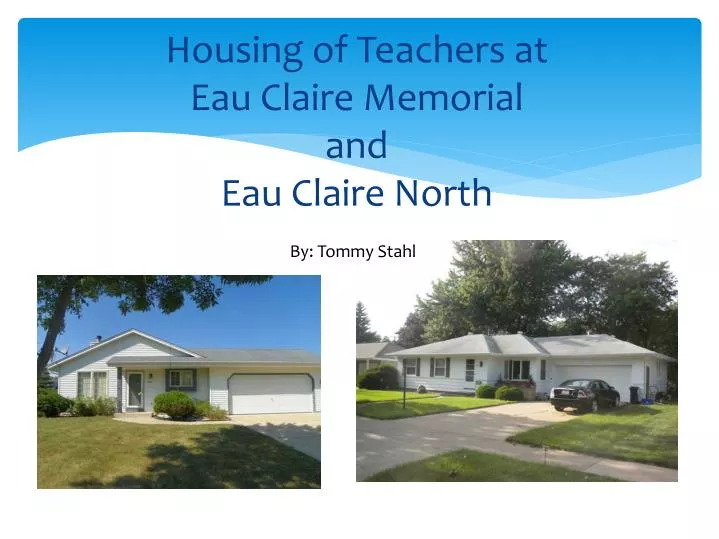 housing of teachers at eau claire memorial and eau claire north