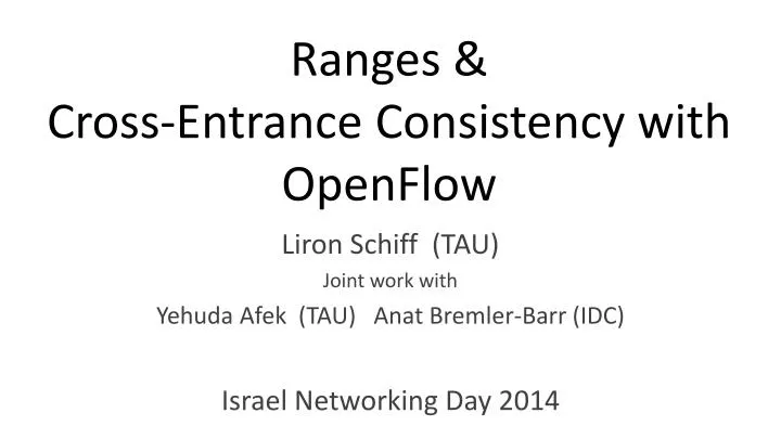 ranges cross entrance consistency with openflow