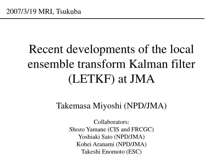 recent developments of the local ensemble transform kalman filter letkf at jma