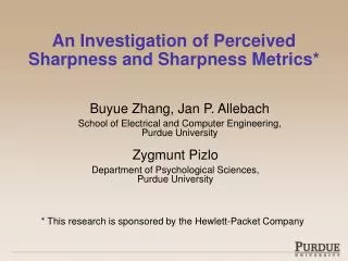 An Investigation of Perceived Sharpness and Sharpness Metrics*