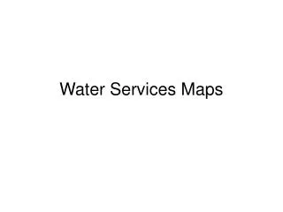 Water Services Maps