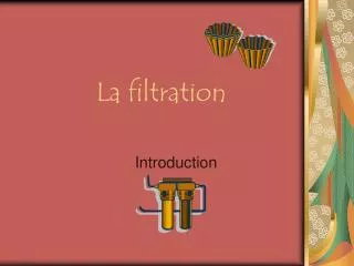 la filtration
