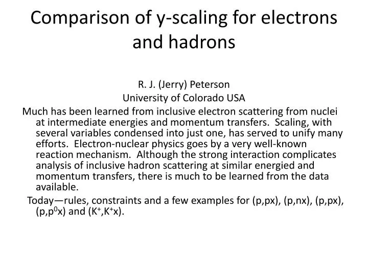 comparison of y scaling for electrons and hadrons