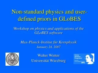 Non-standard physics and user-defined priors in GLoBES