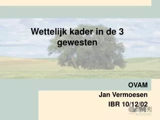 wettelijk kader in de 3 gewesten
