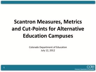Scantron Measures, Metrics and Cut-Points for Alternative Education Campuses