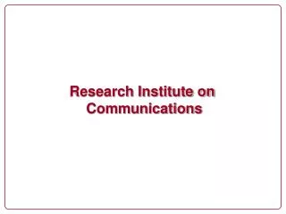 Research Institute on Communications