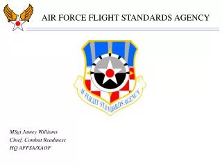 MSgt Jamey Williams Chief, Combat Readiness HQ AFFSA/XAOF