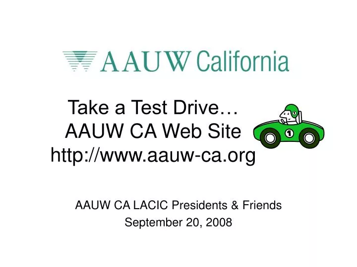 take a test drive aauw ca web site http www aauw ca org