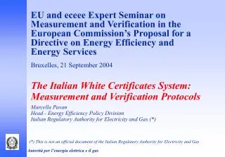 The Italian White Certificates System: Measurement and Verification Protocols Marcella Pavan
