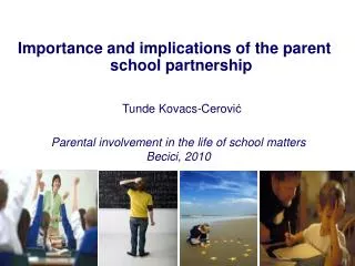 Importance and implications of the parent school partnership