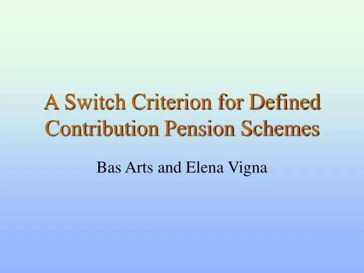 a switch criterion for defined contribution pension schemes