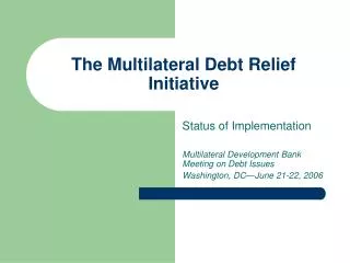 The Multilateral Debt Relief Initiative