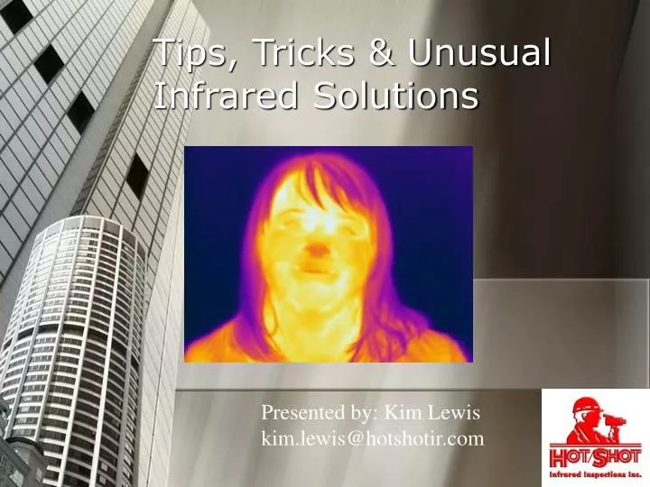 tips tricks unusual infrared solutions