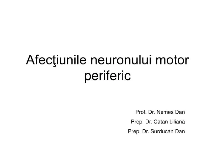 afec iunile neuronului motor periferic