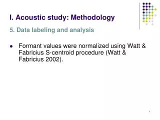 I. Acoustic study: Methodology