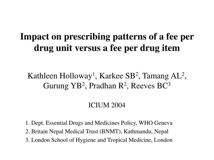 impact on prescribing patterns of a fee per drug unit versus a fee per drug item