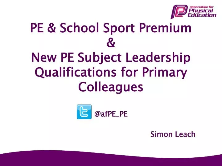 pe school sport premium new pe subject leadership qualifications for primary colleagues @afpe pe