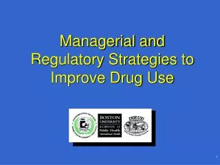 Managerial and Regulatory Strategies to Improve Drug Use