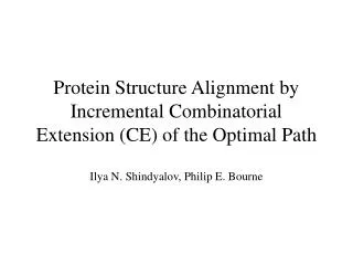 Protein Structure Alignment by Incremental Combinatorial Extension (CE) of the Optimal Path